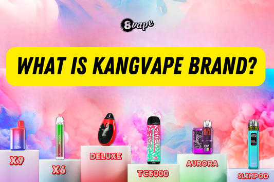 A colorful display showcasing different Kangvape products, including models like X9, X6, Deluxe, TGS5000, Aurora, and Slimpod, with bold text "What is Kangvape Brand?