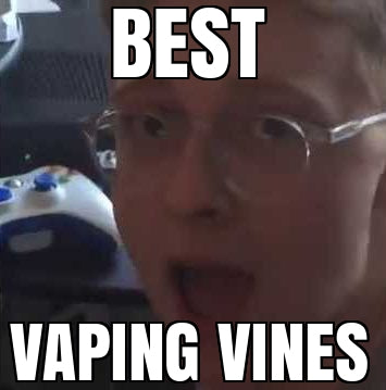 BEST VAPING VINES